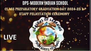 Live- Class Prep Graduation Day 2024-25 | DPS Modern Indian School