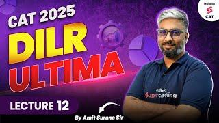 DILR Ultima Series for CAT 2025 | Most Difficult DILR Sets | Crack CAT LRDI with Amit Surana Sir #12