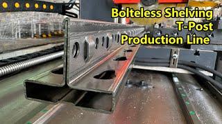 Rack System Boltless Shelf T-Post Making Machine