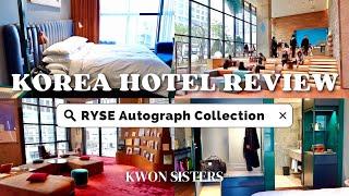 Korea Hotel Review | RYSE Autograph Collection Editor Room in Hongdae | Should you stay here?