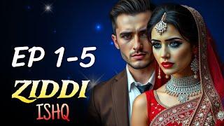 Ziddi Ishq Episode 1-5 | Mafia Love Story | Hindi Audiobook | Sultan X Pihu X Riyaz