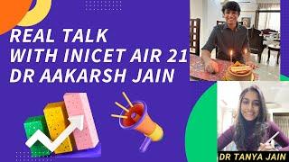 INICET RANK 21 DR. AAKARSH JAIN: REAL TALK