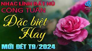 BOLERO Tuyển Chọn Mới Nhất 2024 - Nhạc Vàng Xưa ĐẶC BIỆT HAY Gây Ghiền | CÔNG TUẤN BOLERO I Nghe Phê