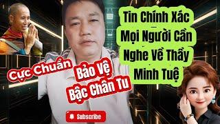 Tin Chính Xác Mọi Người Cần Nghe Về Thầy Minh Tuệ