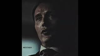 neither do you? // hannibal edit // #hannibal #hanniballecter #hannibaledit