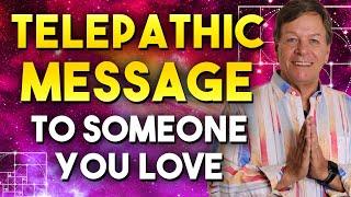 Send A Telepathic Message To Someone You Love Proof In 24- 48 Hours!