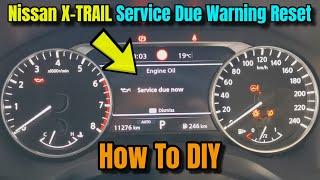 Nissan X-Trail Service Due Now Warning Reset - 2022 2023 2024