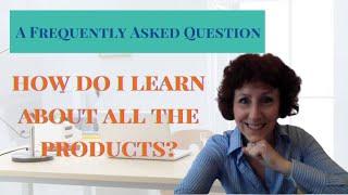 What Is The Best Way To Learn About The Product Line?  FAQ