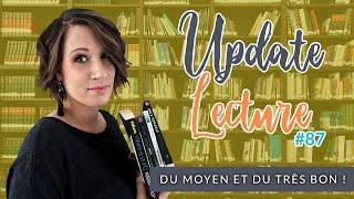 Update lecture / Point lecture n°87 - Du moyen et du très bon !