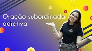 Oração subordinada adjetiva - Brasil Escola