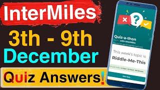 Intermiles Weekly Quiz Answer Today | Intermiles Quiz a Thon Riddle Me This  | Intermiles Quiz