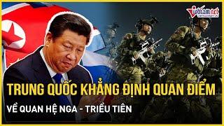 Nga - Triều Tiên hợp tác quân sự, Trung Quốc đưa ra khẳng định "nóng"