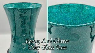 #30 DIY Resin & Glitter Vase Over Glass