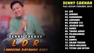 DENNY CAKNAN FULL ALBUM TERBARU 2024 LDR |  LAGU JAWA TERBARU 2024