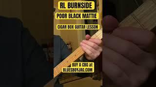 RL Burnside Poor Black Mattie Cigar Box Guitar Lesson #cbg #cigarboxguitarlesson #cigarboxguitar