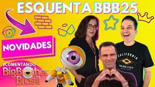 ESQUENTA BBB25: NOVIDADES, MUDANÇAS, NOVOS APRESENTADORES E A PRIMEIRA LISTA DE NOMES DAS DUPLAS