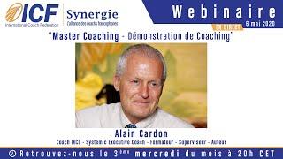 "Master Coaching - Démonstration de Coaching" avec Alain Cardon Coach MCC - ICF Synergie