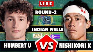 LIVE: Humbert U vs Nishikori K • Indian Wells 2025 #round2 #Humbert #Nishikori #tennis #atp