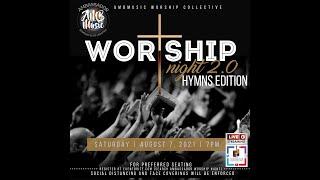 Ambassador SDA Church presents, "Worship Night 2.0 - Hymns Edition!" Aug 7th, 2021.