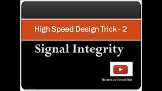 Signal Integrity in High Speed Circuit Design