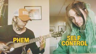 PHEM ► Self Control (original song)