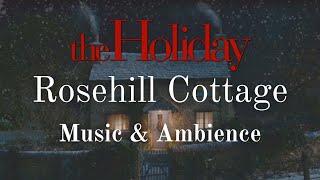 The Holiday | Christmas at Rosehill Cottage | Peaceful Night Music and Ambience