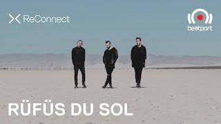 RÜFÜS DU SOL DJ set @ ReConnect | @beatport  Live