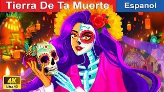 Tierra De Ta Muerte  The Land Of The Dead in Spanish ️ @WOASpanishFairyTales