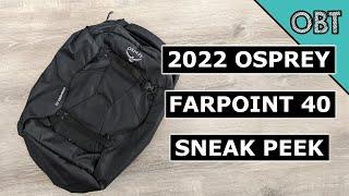 Sneak Peak 2022 Osprey Farpoint 40