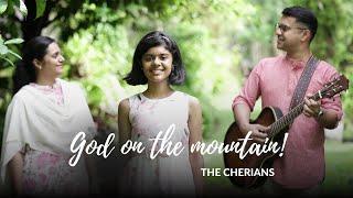 God on the mountain | The Cherians