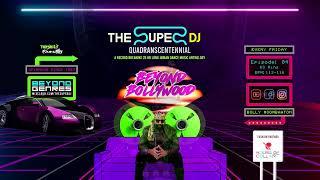 The Super DJ | Beyond Bollywood EP. 04 Bolly Moombahton - The Indian Remix Anthology Party Mix 2022