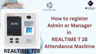 HOW TO MAKE ADMIN OR MANAGER IN BIOMETRIC ACCESS CONTROL SYSTEM || REALTIME T28 ADMIN ||