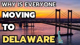 10 Reasons Why is everyone Moving to Delaware in 2024 & 2025