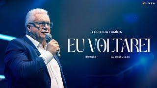 Eu Voltarei | Rev. Antonio Carlos Stefan - 22/09/2024