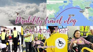 TRAVELLING TO CANADA WITH DISABILITY / DISABILITY TRAVEL VLOG