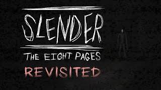 Slender - The Eight Pages REVISITED - Can We Get All 8 Pages?