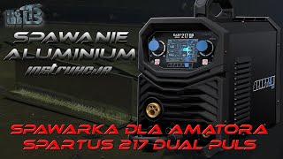 Spawarka dla amatora - spartus 217 dual puls instrukcja spawania aluminium