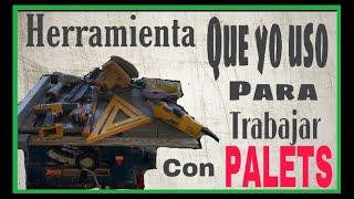 Herramientas que uso para trabajar con palets