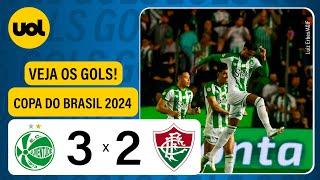 JUVENTUDE 3 X 2 FLUMINENSE - COPA DO BRASIL 2024; VEJA OS GOLS