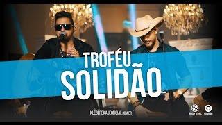 Troféu Solidão ► DVD ACÚSTICO kleber & Kaue 「SERTANEJO 2017」