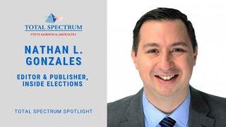 Total Spectrum Spotlight - Nathan Gonzalez - Inside Elections