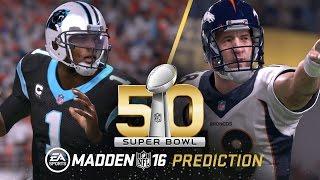 Madden NFL 16 | Carolina Panthers vs. Denver Broncos Super Bowl 50 Prediction