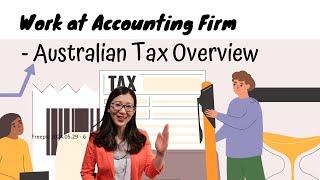 12. Australian Tax Overview | [How to work in Accounting Firms] | Qianmo