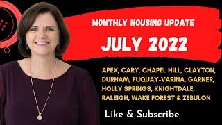 JULY 2022 Raleigh Durham Chapel Hill North Carolina Housing Market