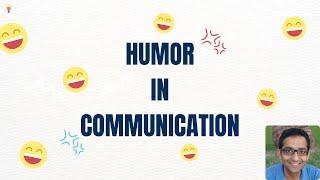 Tips To Elevate Communication With Humor