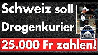 Schweiz für Abschiebung verurteilt! 25.000 Franken Entschädigung für einen Drogenkurier!