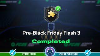 Pre-Black Friday Flash 3 SBC Completed - Cheap Solution & Tips - FC 25