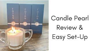 Foton Candle Pearls Review & Easy Set-Up #2