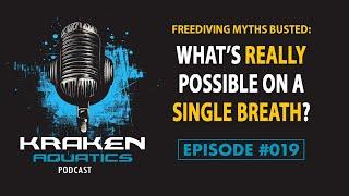 Kraken Aquatics Podcast #019 - Freediving Myths Busted: What’s Really Possible on a Single Breath?