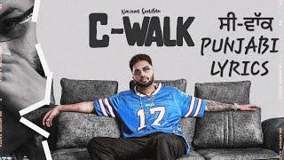 C Walk | Navaan Sandhu | Punjabi Lyrics Video | Latest Punjabi Songs